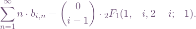 \[\sum_{n=1}^\infty n \cdot b_{i,n} = \binom{0}{i-1} \cdot {_2F_1}(1,-i,2-i;-1).\]